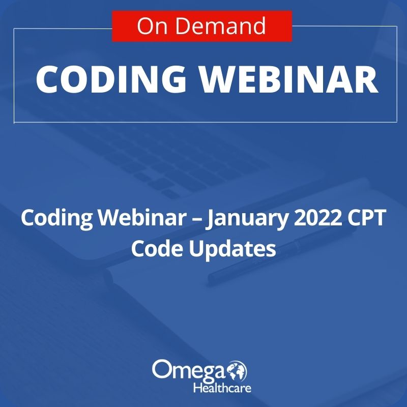 On Demand Coding Webinar – January 2022 CPT Code Updates