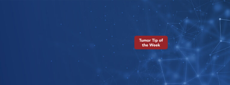 Tumor Tip header image