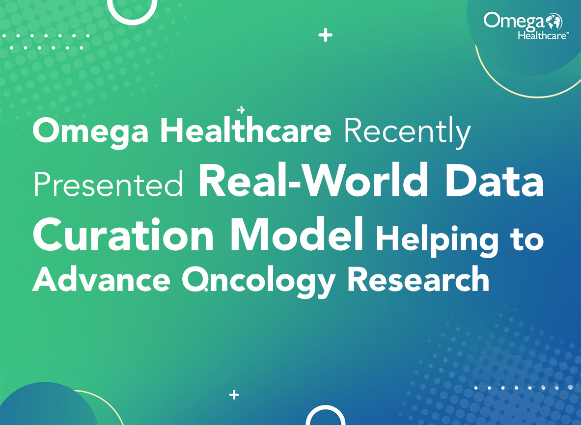 Omega Healthcare Presents Real-World Data Curation Model Helping to Advance Oncology Research