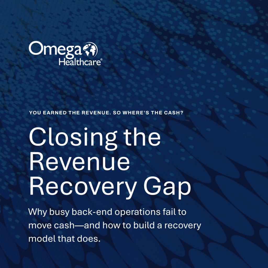 Omega Healthcare’s “Closing the Revenue Recovery Gap” guide: Why busy back-end operations fail to move cash and how to build a recovery model that does.